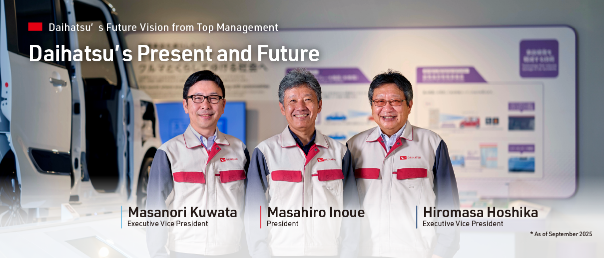 Executive Vice President Masanori Kuwata／President Masahiro Inoue／Executive Vice President Hiromasa Hoshika